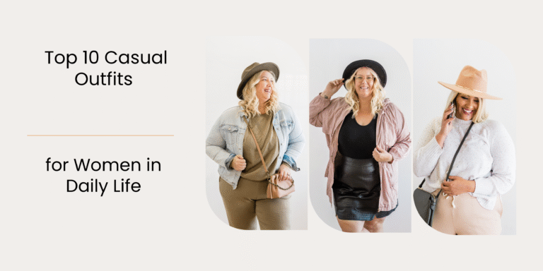 Top 10 Everyday Casual Wear for Women
